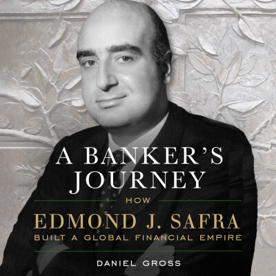 Show image for ´ A Banker’s Journey'. How Edmond J. Safra Built a Global Financial Empire.