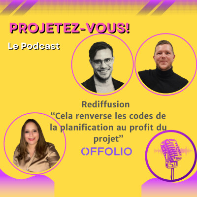 Rediff Interview S2 - "Cela renverse les codes de la planification au profit du projet" d'OFFOLIO cover