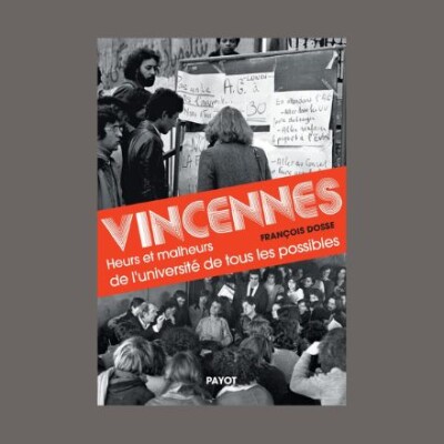François Dosse - Vincennes : heurs et malheurs de l'université de tous les possibles cover