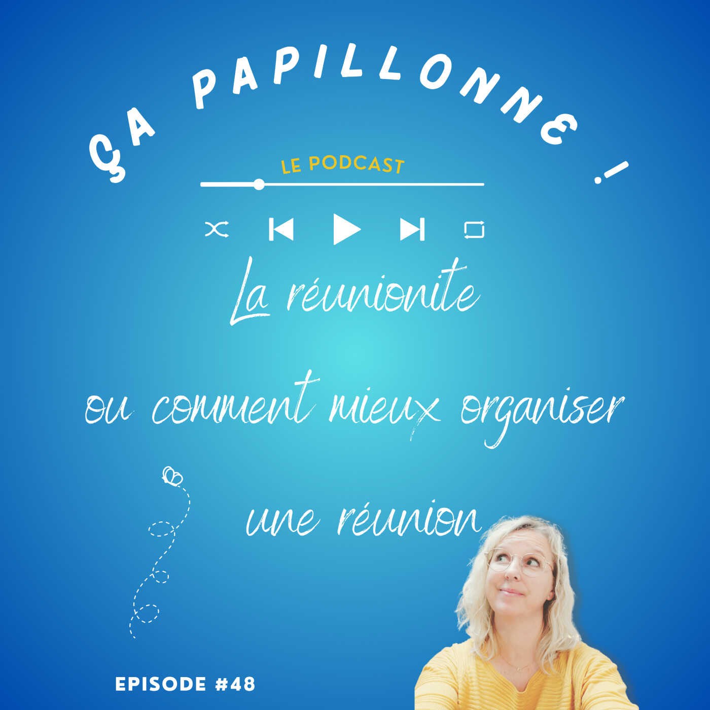 EP#48 - La réunionite ou comment mieux organiser une réunion episode artwork