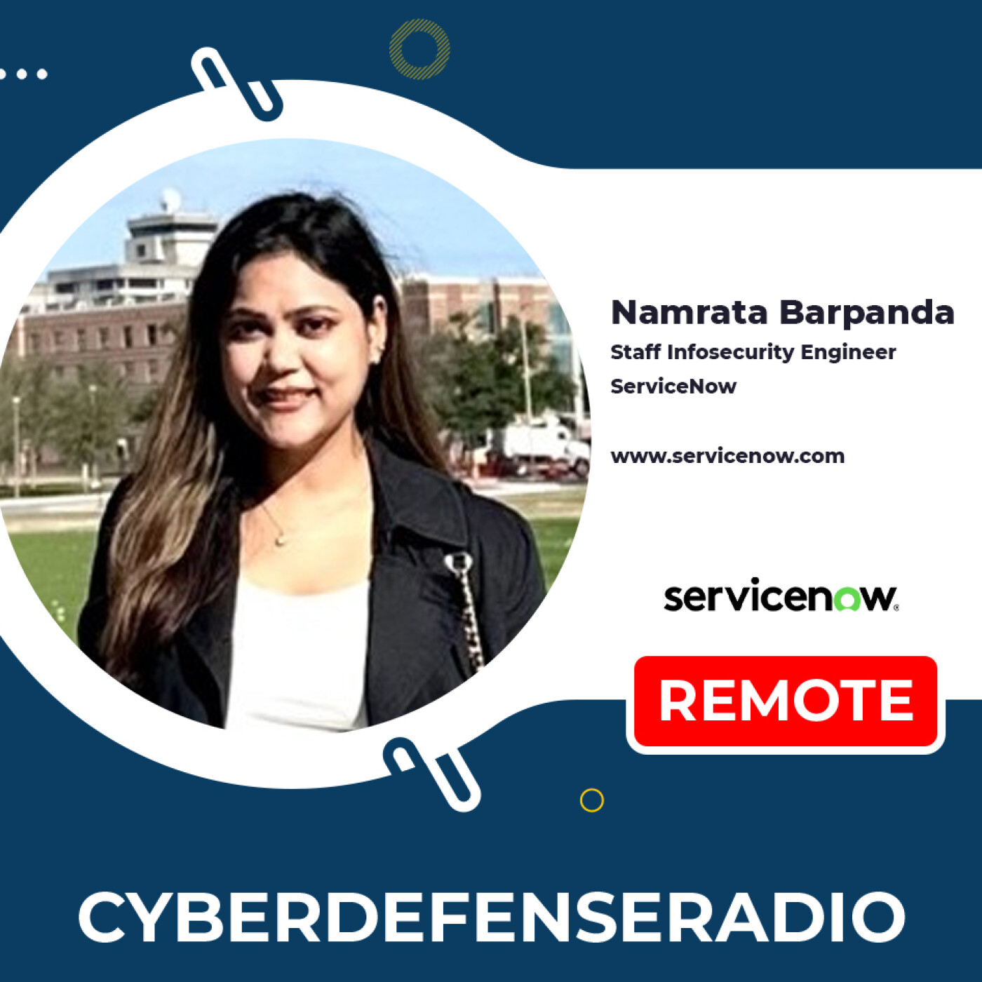 Cyber Defense Radio – Namrata Barpanda – ServiceNow – Women in Cyber Spotlight – 2025