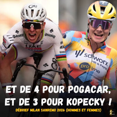Vélo Podcast n°129 : Pogacar remporte son 4e monument, Kopecky son 3e, débrief de Milan Sanremo 2026 ! cover