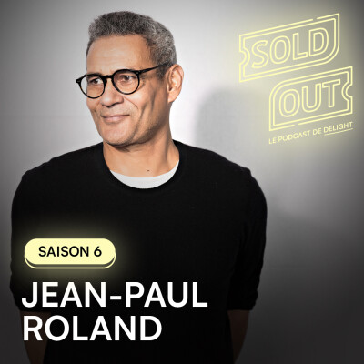 S06E21 - Jean-Paul ROLAND, Directeur des EUROCKÉENNES DE BELFORT cover