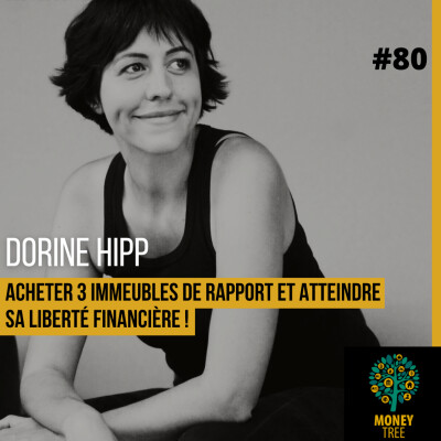 #80 - Acheter 3 immeubles de rapport et atteindre sa liberté financière ! (Dorine Hipp) cover