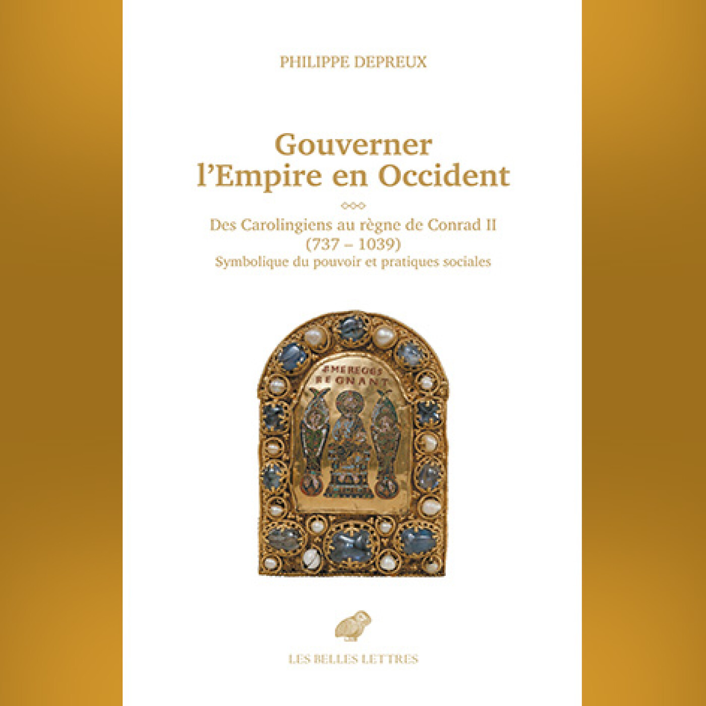 Philippe Depreux - Gouverner l'Empire en Occident