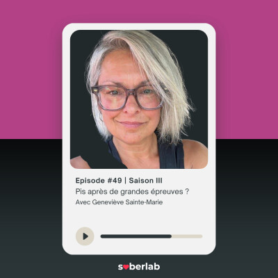 Ep. 49 | Pis après de grandes épreuves | Geneviève Sainte-Marie cover