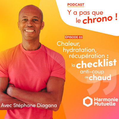 Épisode 3 : Chaleur, hydratation, récupération, la checklist anti-coup de chaud cover
