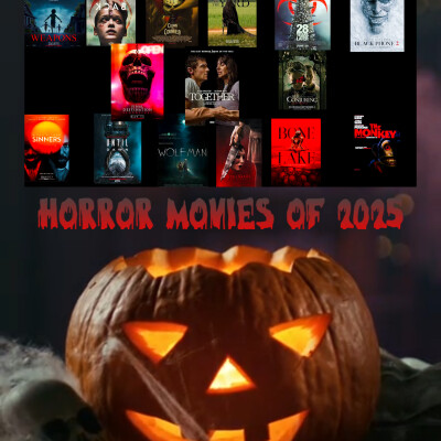 2025 Halloween Special Part 4 - Horror Movies of 2025 cover