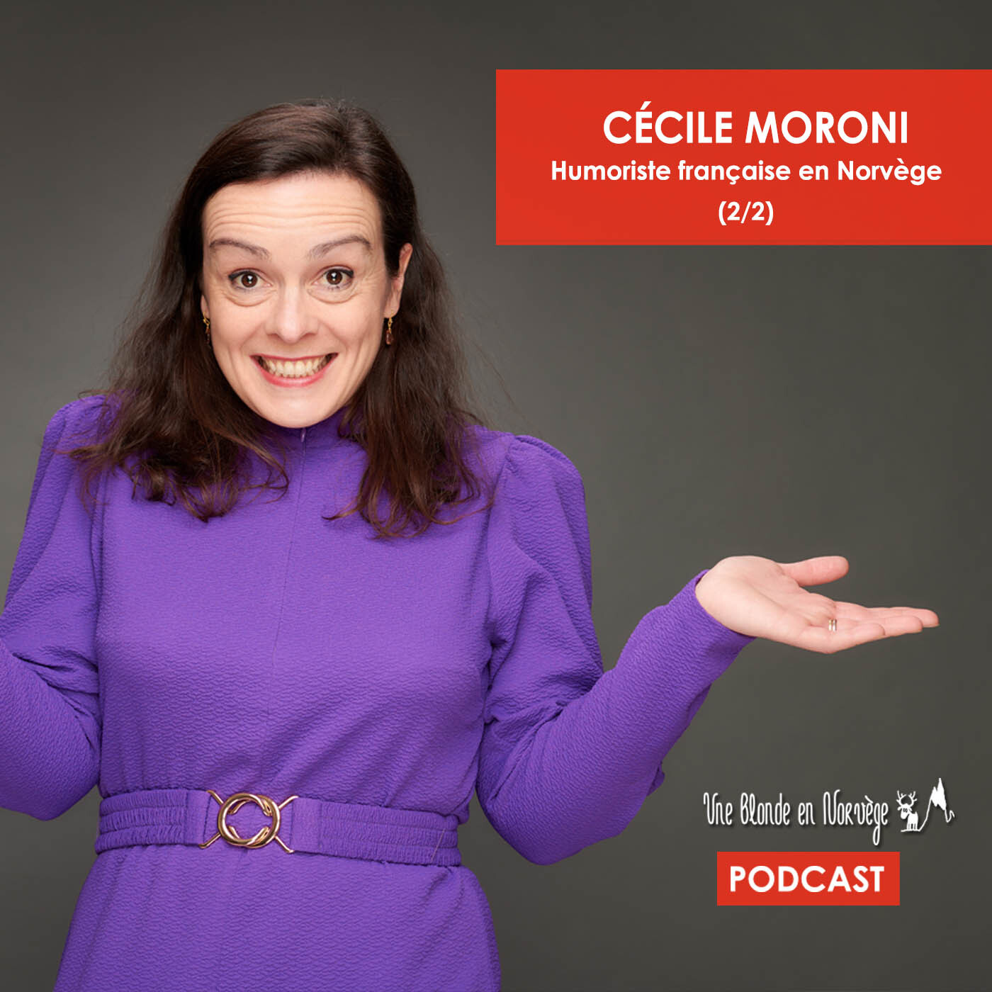 137 - Cécile Moroni - Humoriste Française en Norvège (2/2) episode artwork