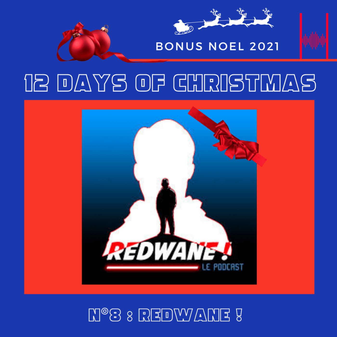 12 days of Christmas 2021- Episode 8 - Redwane