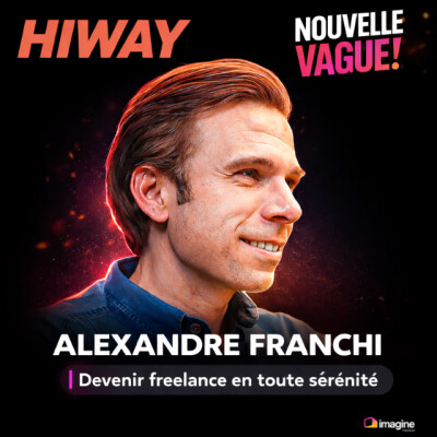 Nouvelle Vague! x Alexandre Franchi - CEO de Hiway cover