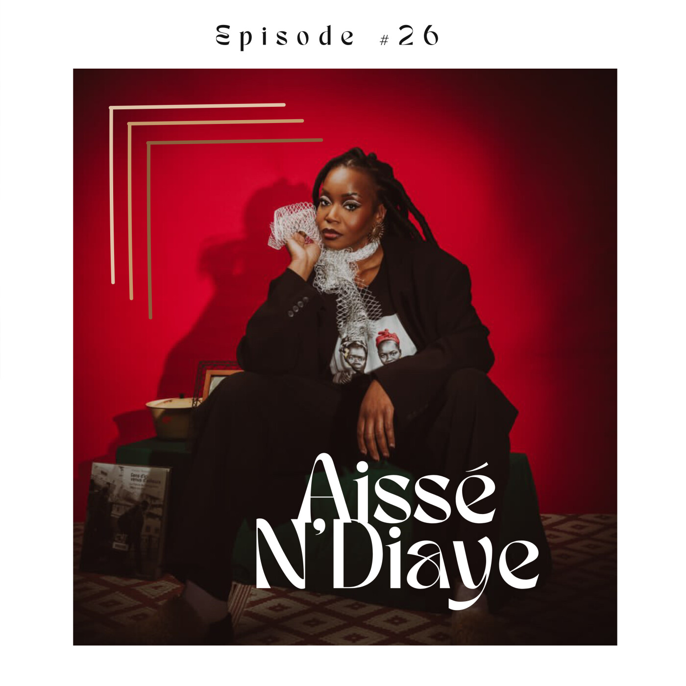 #26 Aissé N'Diaye, créatrice de la marque de mode Afrikanista & du concept "Histoire d'Immigrés" episode artwork