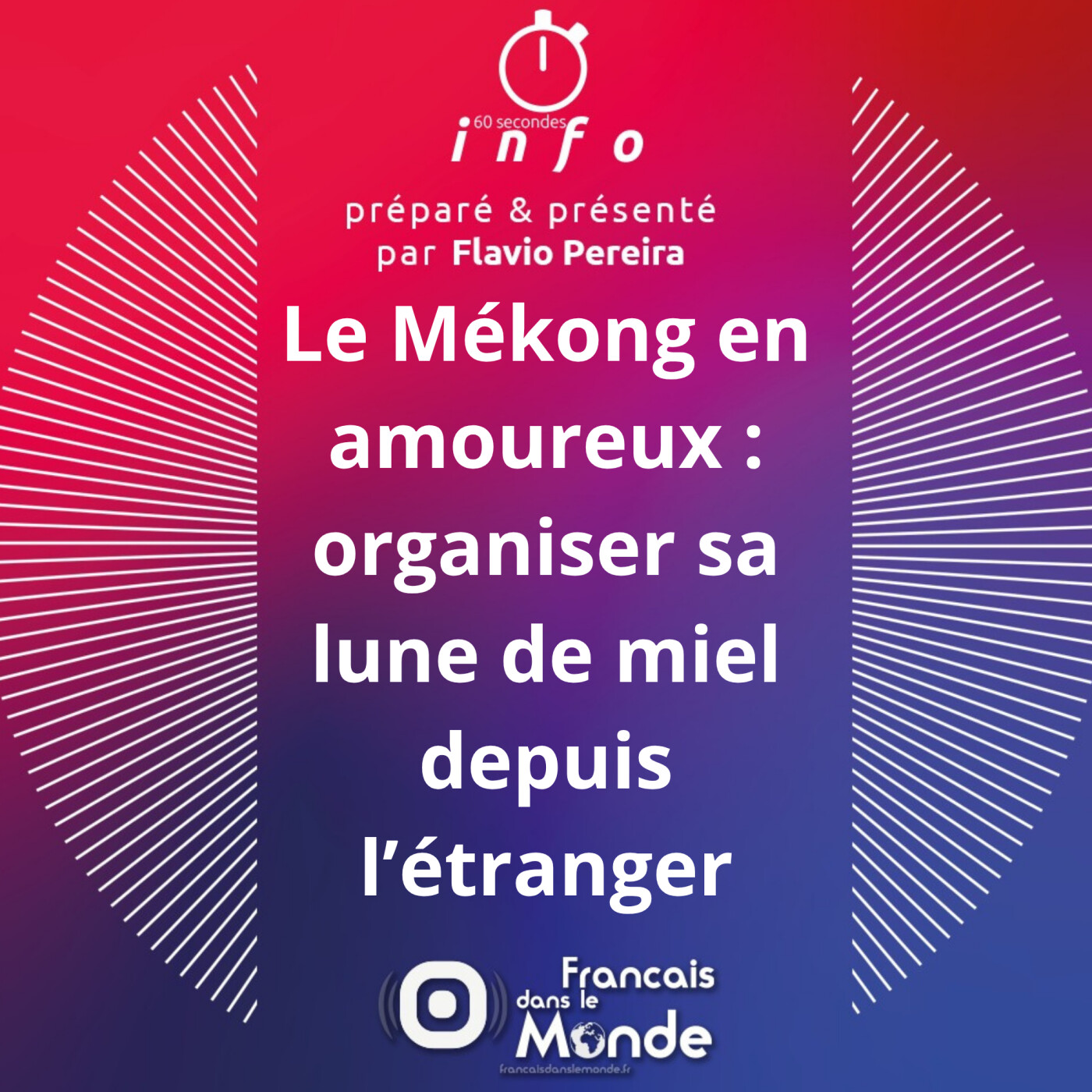 Le Mékong en amoureux : organiser sa lune de miel depuis l’étranger