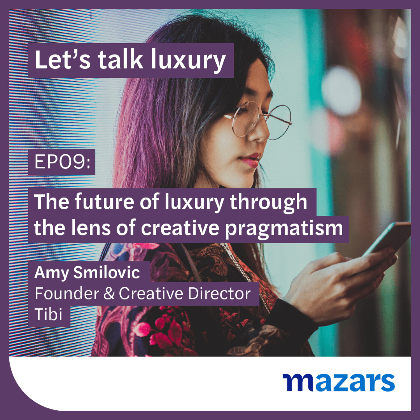 EP09: The future of luxury through the lens of creative pragmatism – with Amy Smilovic