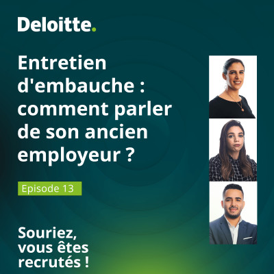 EP. #13 - Entretien d'embauche : comment parler de son ancien employeur ? cover