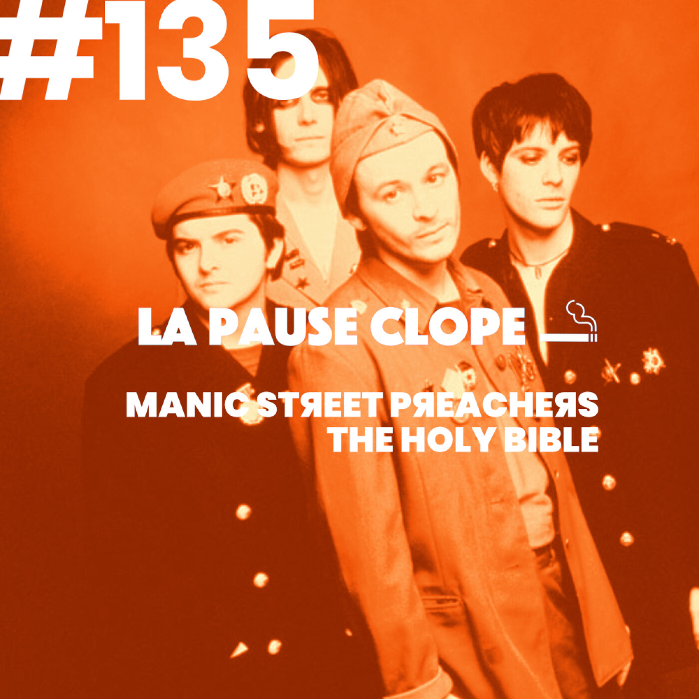 #LPC135 - The Holy Bible - Manic Street Preachers episode artwork