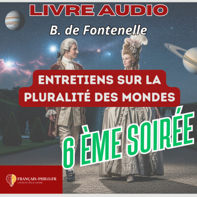 Fontenelle, Entretiens sur la pluralité des mondes, sixième soirée, livre audio Bac Français cover