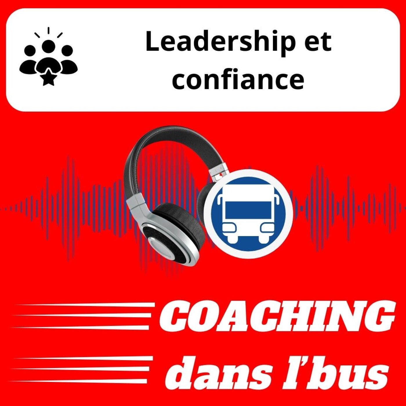 #021 - Leadership et confiance episode artwork