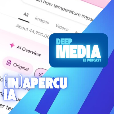 Aperçus IA : Google a-t-il tué le clic ? 🎙️ Deep Media 🎧 cover