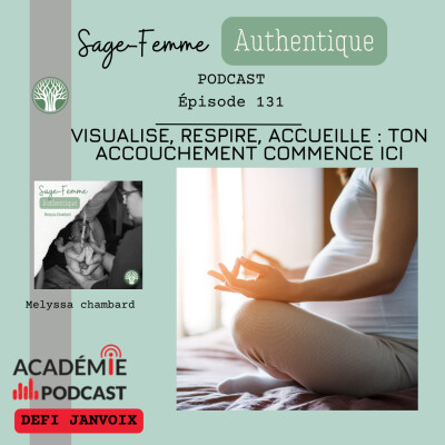 Visualise, respire, accueille : ton accouchement commence ici EP131 cover