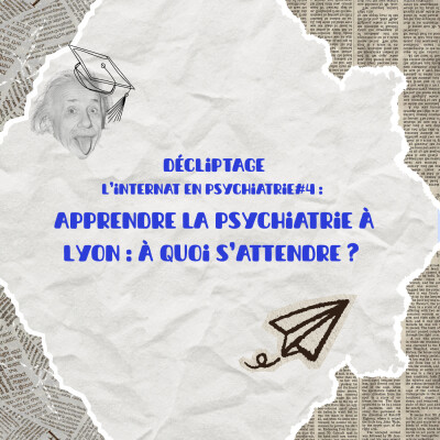 Apprendre la psychiatrie à Lyon : à quoi s'attendre ? cover
