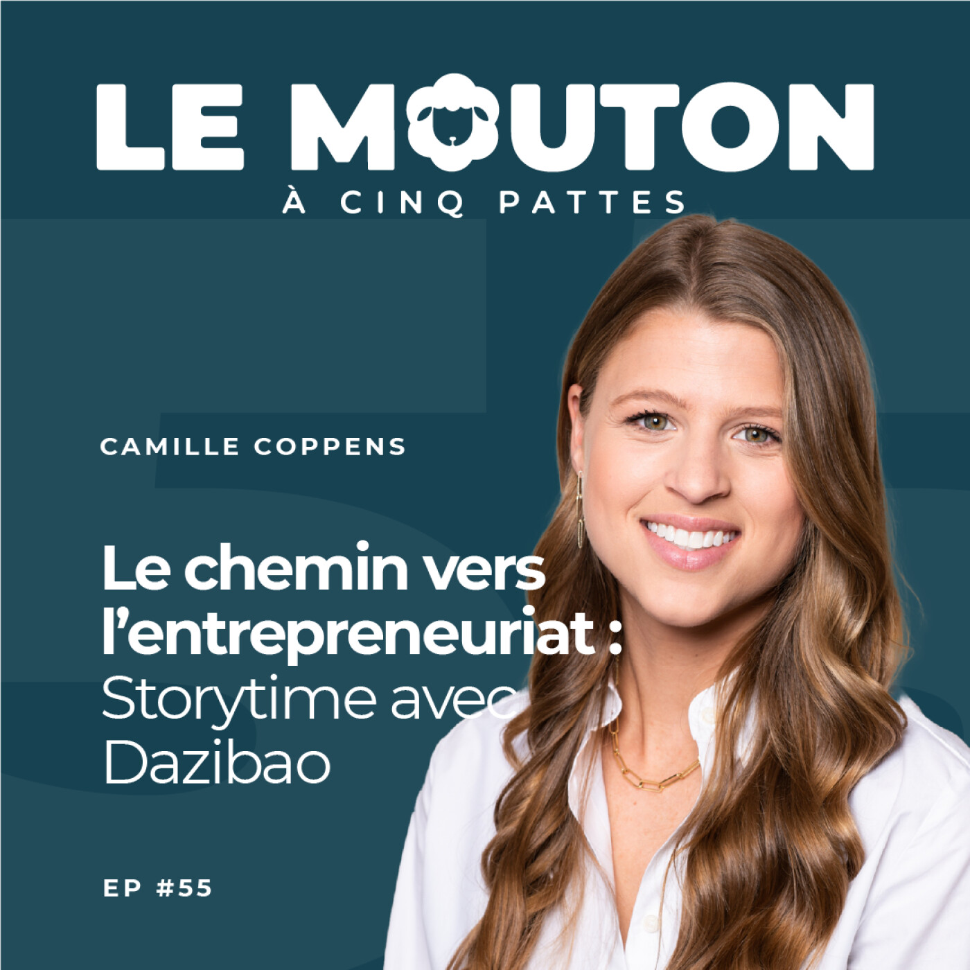 #EP55 - Le chemin vers l'entrepreneuriat : Storytime avec Dazibao — Avec Camille Coppens