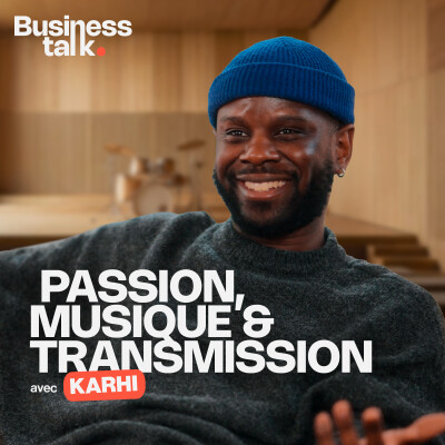 [Lueur de l'Aube] 01. Passion, musique et transmission avec Karhi | Business Talk cover