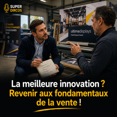Comment relancer le développement commercial, sur un marché en décroissance ? Avec Bernard Letellier de chez Ultima Displays cover