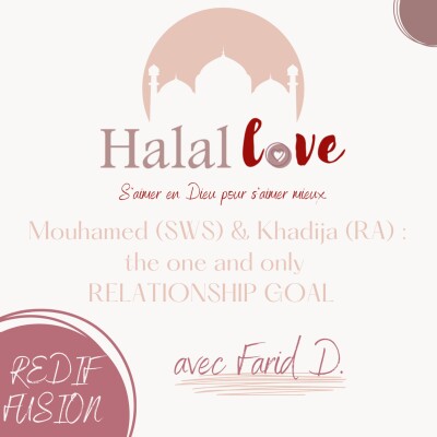REDIFFUSION - Mouhamed (SWS) et Khadija (RA) : the one and only relationship goal (Partie 1) cover
