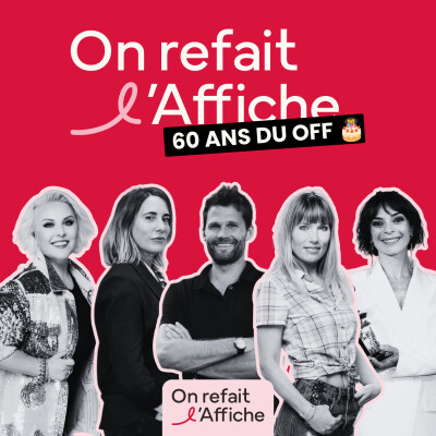 On refait l'Affiche - Spécial 60 ans du festival Off Avignon avec Alexis Michalik, Andréa Bescond, Marlène Schaff, Mélanie Page etc. cover