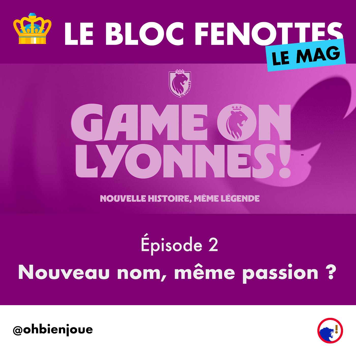 Le Bloc Fenottes - Le Mag | Épisode 2 : Nouveau nom, même passion ? episode artwork