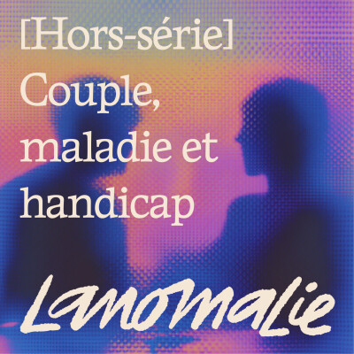 Couple, maladie et handicap - C'est la fin de la saison 1 🌟 cover