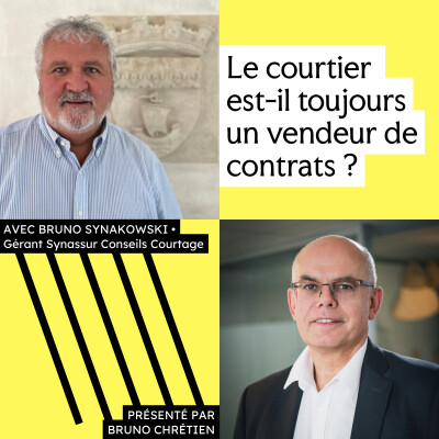 #3 - Le courtier est-il toujours un vendeur de contrats ? (avec Bruno Synakoswki, fondateur de Synassur Conseils et Courtage) cover