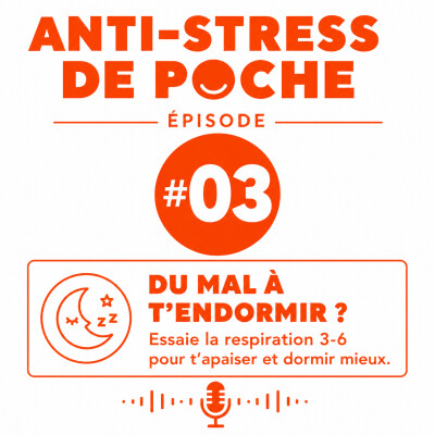 Anti-Stress de Poche #03 - Du mal à t’endormir ? Essaie la respiration 3-6 cover