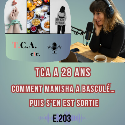 TCA à 28 ans : comment Manisha a basculé… puis s’en est sortie E.203 cover