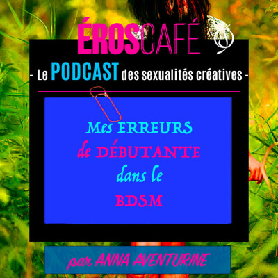 Mes ERREURS de DÉBUTANTE dans le BDSM - par Anna Aventurine (1) cover