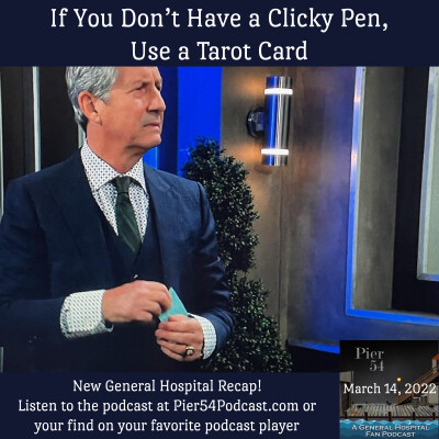 Episode 317: If You Don’t Have a Clicky Pen, Use a Tarot Card 3/14/22 cover