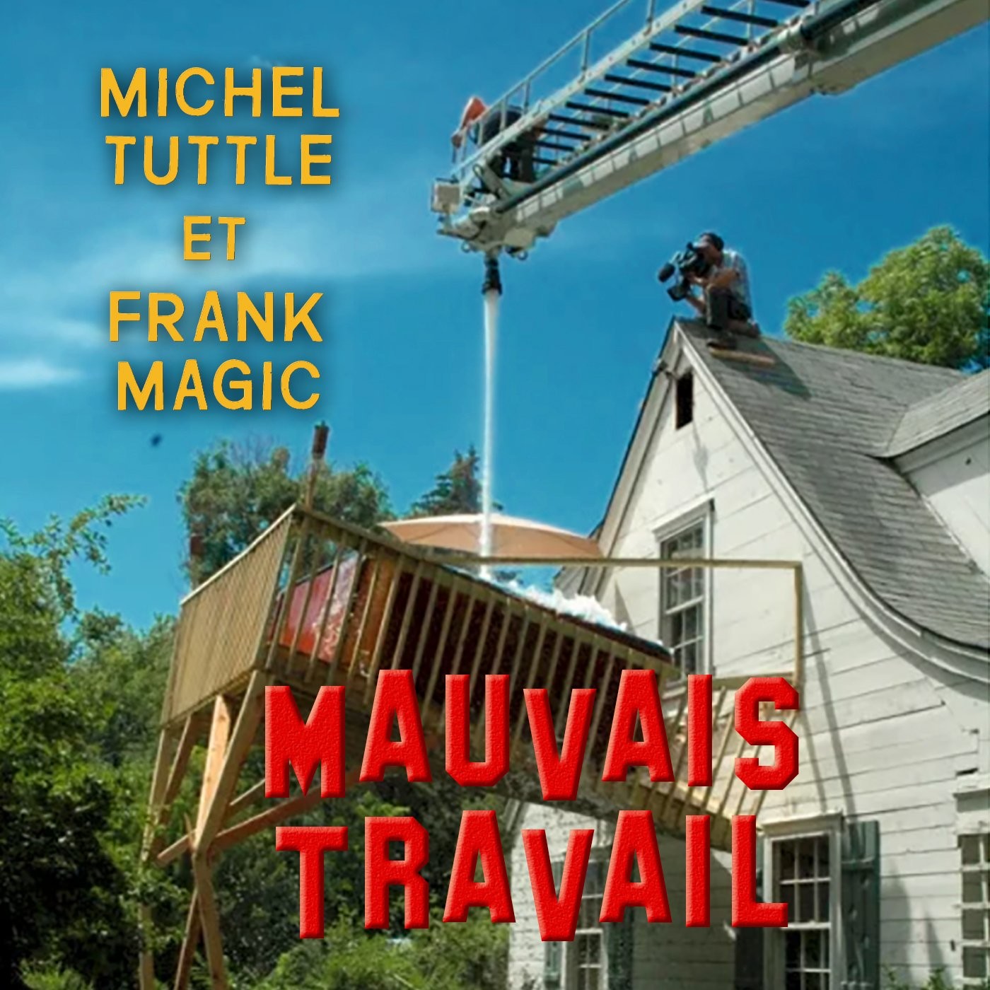 MAUVAIS TRAVAIL