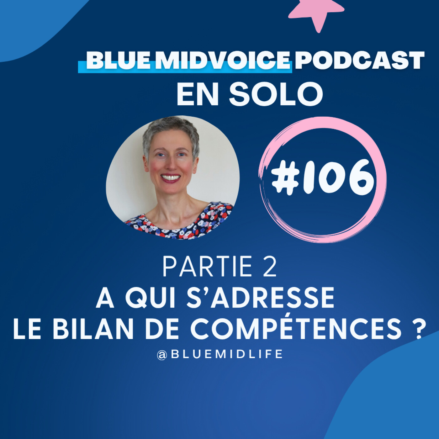 BLUE MIDVOICE EPISODE 106 PARTIE 2 : A QUI S’ADRESSE LE BILAN DE COMPETENCES ? episode artwork