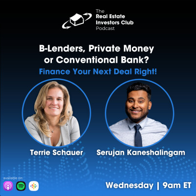 B-Lenders, Private Money or Conventional Bank? Finance Your Next Deal Right! cover