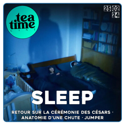 25.02.24 | RETOUR SUR LES CÉSARS, ANATOMIE D'UNE CHUTE, SLEEP & JUMPER cover