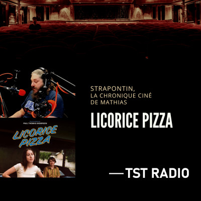 STRAPONTIN, la chronique ciné - Licorice Pizza cover