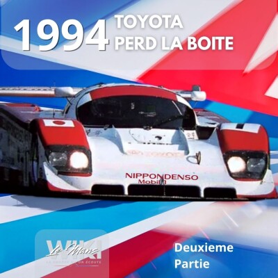 WikiLeMans - 1994, Épisode 2 : Toyota face au piège Dauer cover