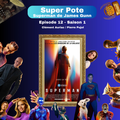 Potes à la compote S01E12 : SUPERMAN (2025) cover