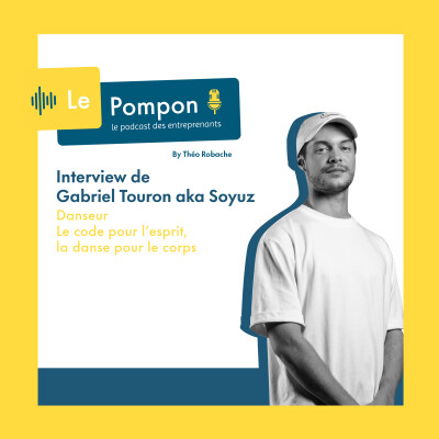 Ép. 95 - Gabriel Touron aka Soyuz (Danseur) - Le code pour l'esprit, la danse pour le corps cover