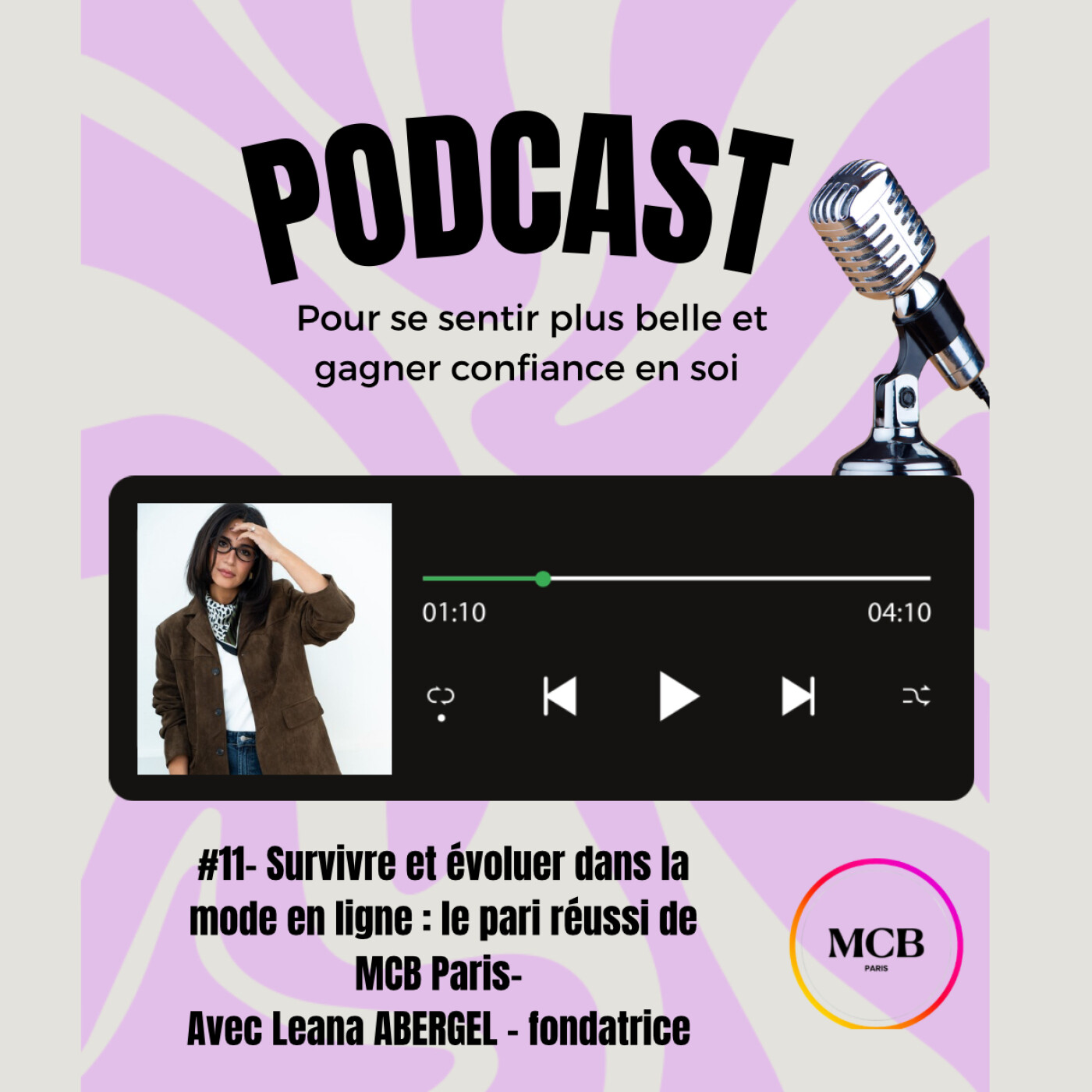 #11-  Mode, confiance en soi et entrepreneuriat : Leana Abergel (MCB Paris) episode artwork