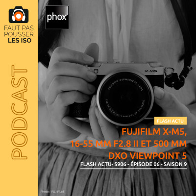LE FLASH ACTUS - S906 - FUJIFILM X-M5, XF 500 MM F/5,6, XF 16-55 MM F/2?8 II, DXO VIEWPOINT 5 cover