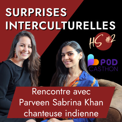 [EXTRAIT] Parveen Sabrina Khan - musique indienne, interculturel et podcasthon cover