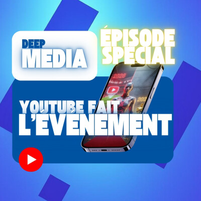 ✅ Episode bonus : Youtube met la main sur la Coupe du Monde de Football et les Oscars 🎙️ Deep Capsule spéciale - Deep Media 🎧 cover