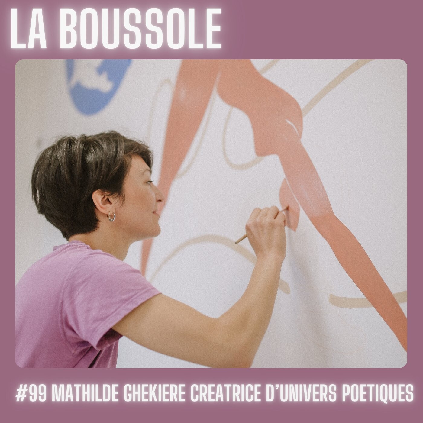 #99 Mathilde Ghékière, Créatrice d'univers poétiques